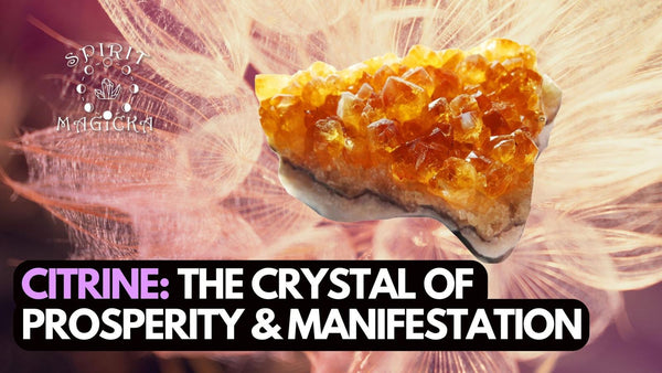 Citrine: The Crystal of Prosperity and Manifestation