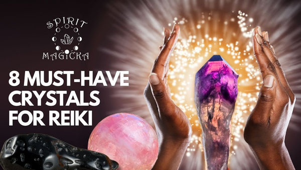 8 Must-Have Crystals for Reiki