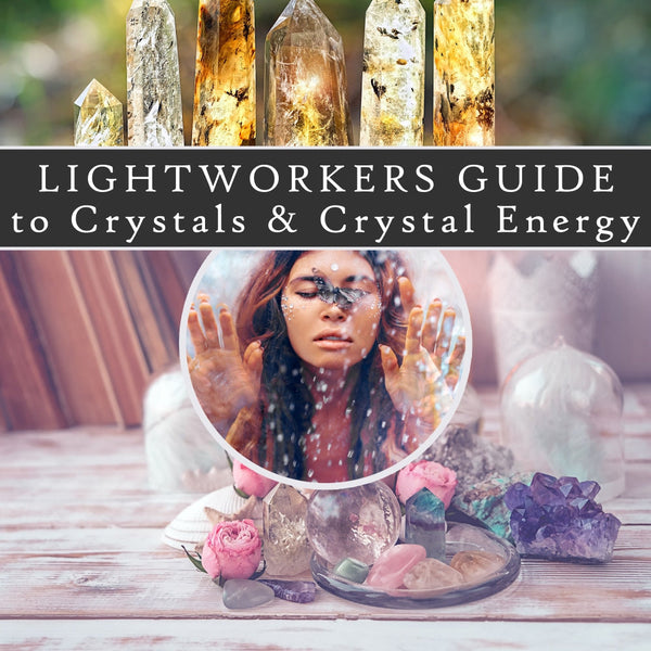 Lightworkers Guide to Crystals & Crystal Energy Working Course